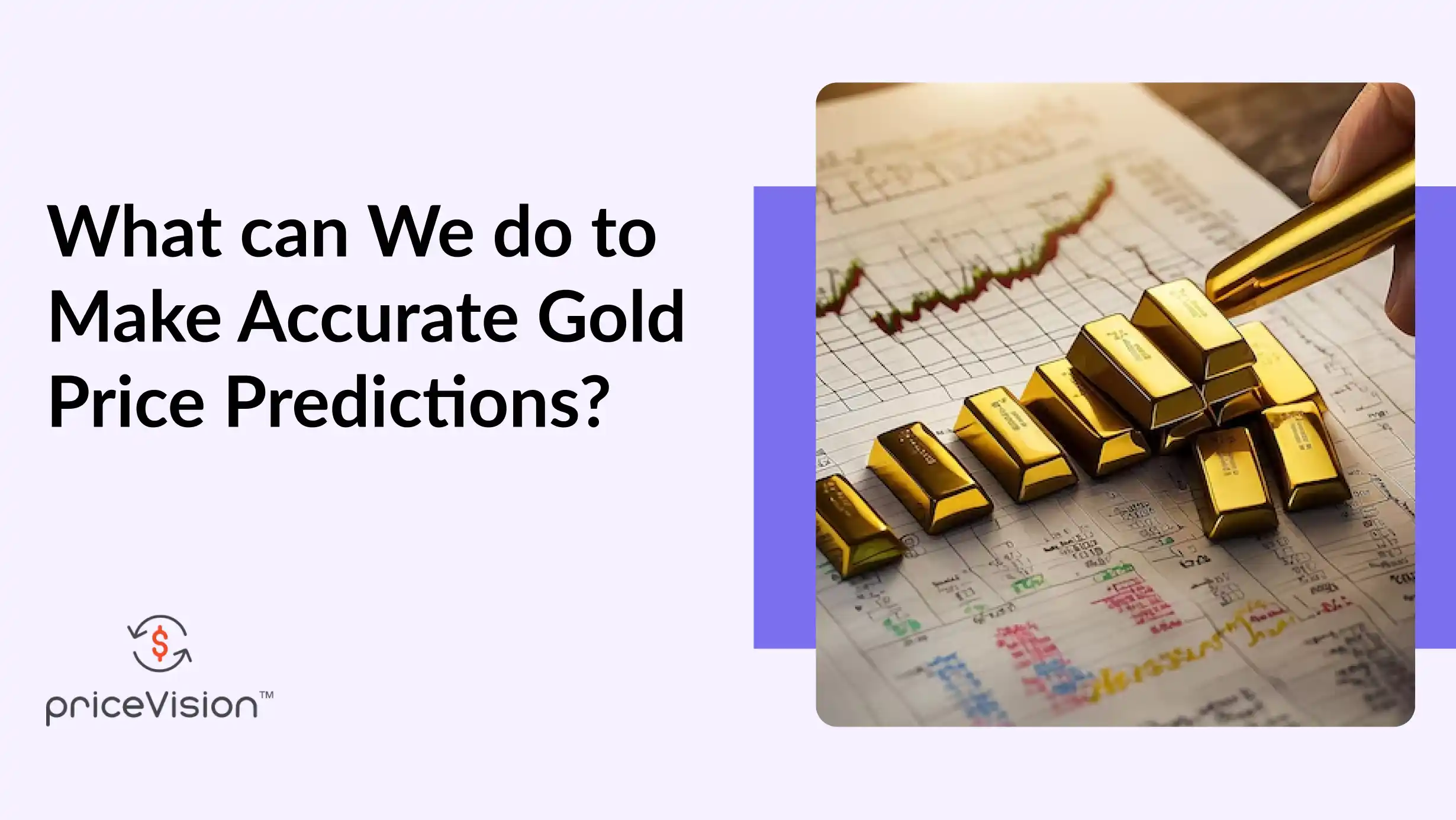 What can We do to Make an Accurate Gold Price Prediction?